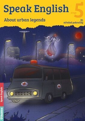 Speak English 5 - About urban legends - Helena Flámová