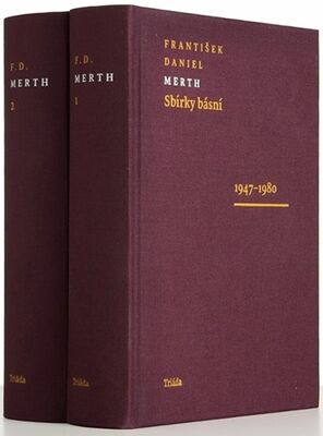 Sbírky básní - 1947–1980 / 1980–1995 - František Daniel Merth