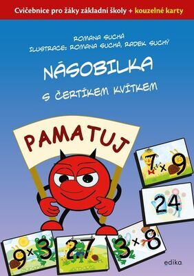 Násobilka s čertíkem Kvítkem - Cvičebnice pro žáky základní školy + kouzelné karty - Romana Suchá