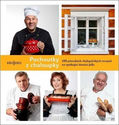Pochoutky z chaloupky - 100 původních chalupářských receptů na vynikající domácí jídlo - Patrik Rozehnal