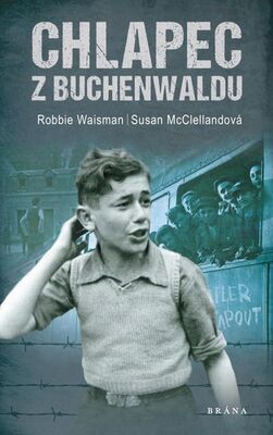 Chlapec z Buchenwaldu - Robert Waisman; Susan McClellandová