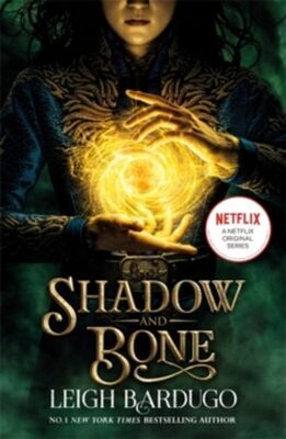 Shadow and Bone: A Netflix Original Series - Leigh Bardugo