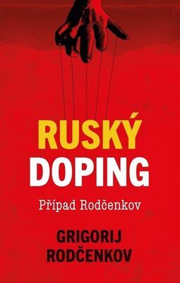 Ruský doping - Případ Rodčenkov - Grigorij Rodčenkov