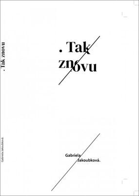 . Tak znovu - Gabriela Jakoubková