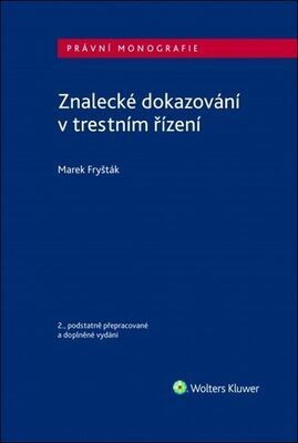 Znalecké dokazování v trestním řízení - Marek Fryšták