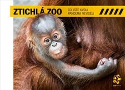 Ztichlá zoo - Co jste kvůli pandemii neviděli - Miroslav Bobek; Petr Hamerník