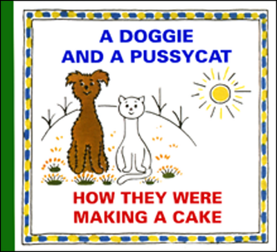 A Doggie and a Pussycat How They Were Making a Cake - Josef Čapek