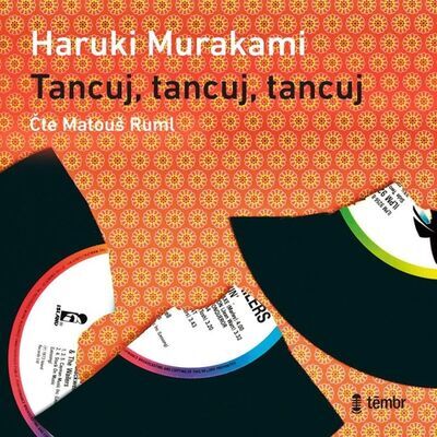 Tancuj, tancuj, tancuj - Haruki Murakami; Matouš Ruml