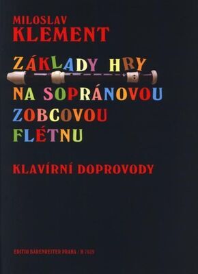 Základy hry na sopránovou zobcovou flétnu - Klavírní doprovody - Miloslav Klement
