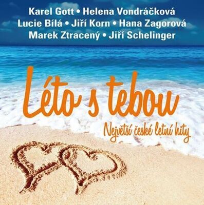 Léto s tebou - Největší české letní hity 2 CD - Karel Gott; Helena Vondráčková; Lucie Bílá; Jiří Korn; Hana Zagorová; Marek Z...