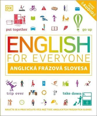 English for Everyone Anglická frázová slovesa - Naučte se a procvičujte více než tisíc anglických sloves - Thomas Booth; Tim Bowen; Susan Barduhn