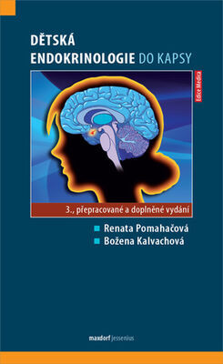 Dětská endokrinologie do kapsy - 3. přepracované a doplněné vydání - Renata Pomahačová; Božena Kalvachová