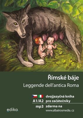Římské báje Leggende dell'antica Roma - Dvojjazyčná kniha pro začátečníky - Valeria De Tommaso