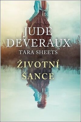 Životní šance - Jude Deveraux; Tara Sheets