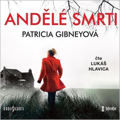 Andělé smrti - Obsahuje 2CD - Patricia Gibneyová; Lukáš Hlavica