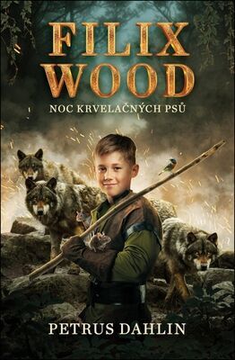Filix Wood Noc krvelačných psů - Petrus Dahlin