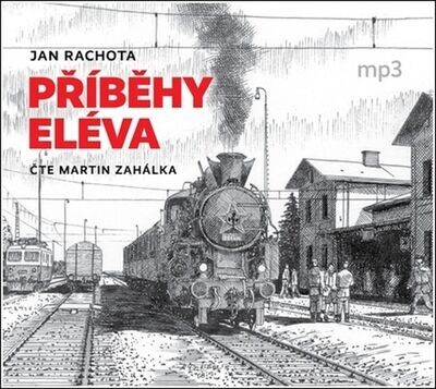 Příběhy eléva - Jan Rachota; Martin Zahálka