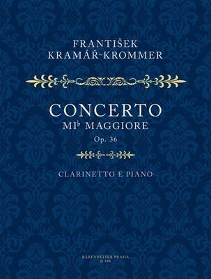 Koncert Es dur pro klarinet a orchestr op. 36 - František Kramář-Krommer