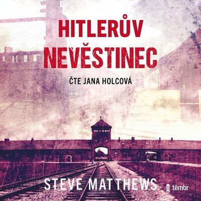 Hitlerův nevěstinec - Steve Matthews; Jana Holcová