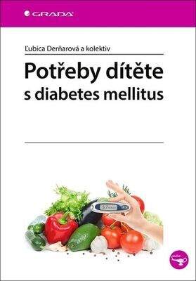 Potřeby dítěte s diabetes mellitus - Ľubica Derňarová