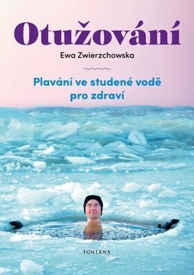 Otužování - Plavání ve studené vodě pro zdraví - Ewa Zwierzchowska