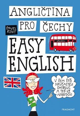 Angličtina pro Čechy EASY ENGLISH - V čem Češi nejčastěji chybují, a teď už nebudou! - Pavel Rynt