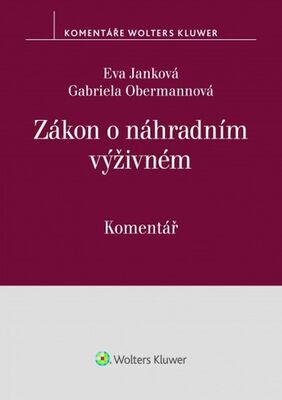 Zákon o náhradním výživném - Komentář - Eva Janková; Gabriela Obermannová