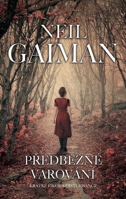 Předběžné varování - Krátké fikce a disturbance - Neil Gaiman
