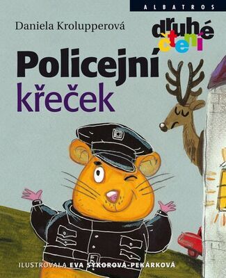 Policejní křeček - Daniela Krolupperová; Eva Sýkorová-Pekárková