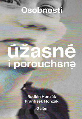 Osobnosti úžasné i porouchané - Radkin Honzák; František Honzák
