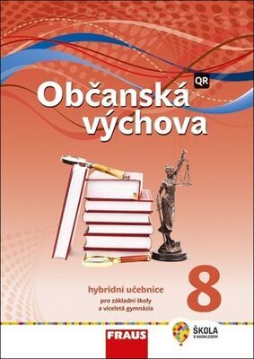Občanská výchova 8 Hybridní učebnice - pro základní školy a víceletá gymnázia - Tereza Krupová; Michal Urban; Tomáš Friedel