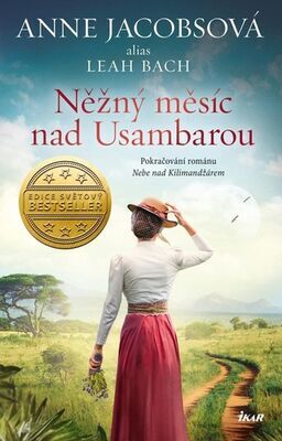 Něžný měsíc nad Usambarou - Pokračování románu Nebe nad Kilimandžárem - Anne Jacobsová