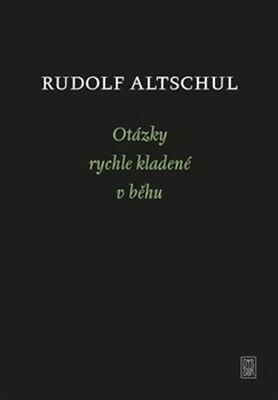 Otázky rychle kladené v běhu - Rudolf Altschul; Radim Kopáč