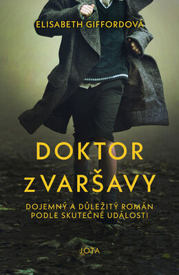 Doktor z Varšavy - Dojemný a důležitý román podle skutečné události - Elisabeth Gifford