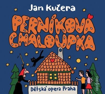 Perníková chaloupka - Dětská opera Praha - Jan Kučera; Ladislava Smítková Janků