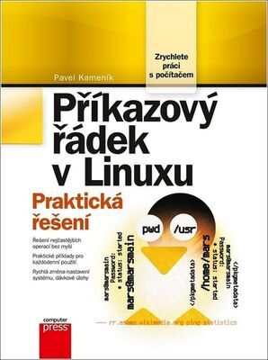 Příkazový řádek v Linuxu - Praktická řešení - Pavel Kameník