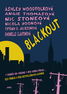 Blackout - V parném dni vypadne v New Yorku proud ... - Dhonielle Clayton; Tiffany D. Jackson; Nic Stone