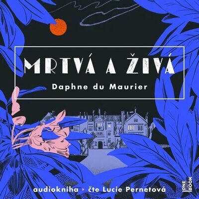 Mrtvá a živá - 2 CD - Daphne du Maurier; Lucie Pernetová