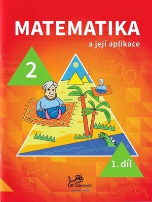 Matematika a její aplikace pro 2. ročník 1. díl - Josef Molnár; Hana Mikulenková