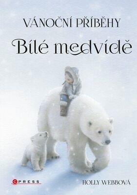 Vánoční příběhy Bílé medvídě - Holly Webbová