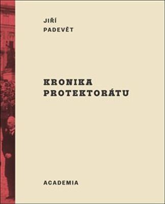 Kronika protektorátu - Jiří Padevět
