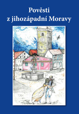 Pověsti z jihozápadní Moravy - Ignaz Göth