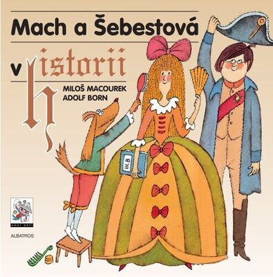 Mach a Šebestová v historii - Macourek; Adolf Born