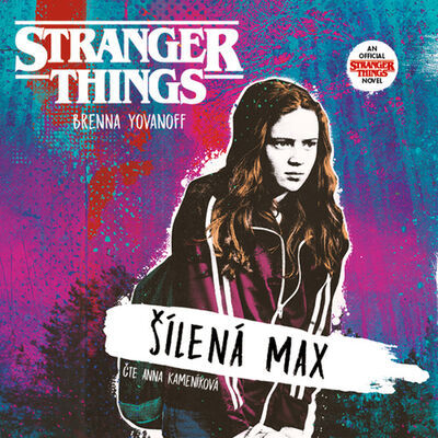Stranger Things Šílená Max - Brenna Yovanoff; Anna Kameníková