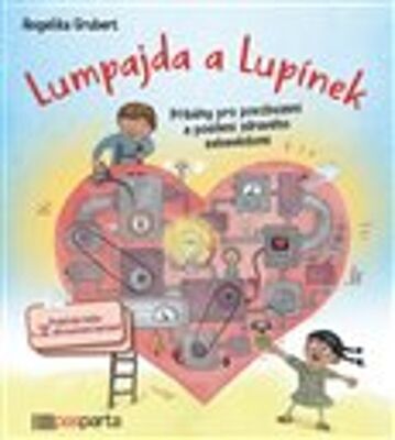 Lumpajda a Lupínek - Příběhy pro povzbuzení a posílení zdravého sebevědomí - ANGELIKA GRUBERT