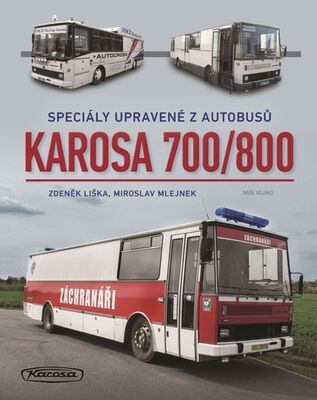 Karosa 700/800 - Speciály upravené z autobusů - Miroslav Mlejnek; Zdeněk Liška