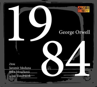 1984 - George Orwell; Jaromír Meduna; Jitka Moučková