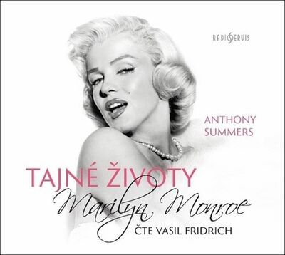 Tajné životy Marilyn Monroe - Anthony Summers; Vasil Fridrich