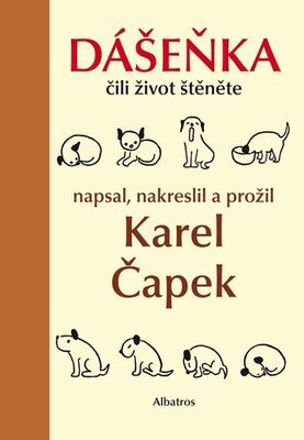 Dášeňka čili život štěněte - Karel Čapek; Karel Čapek