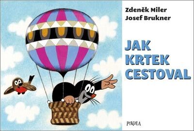 Jak Krtek cestoval - Zdeněk Miler; Josef Brukner